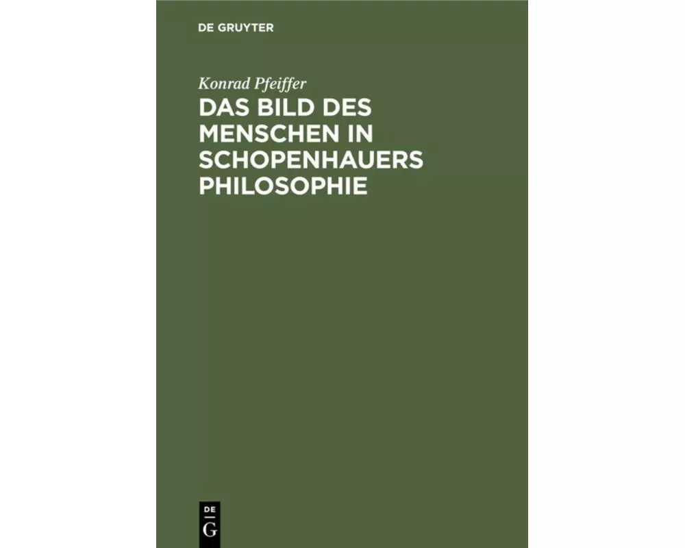 Das Bild des Menschen in Schopenhauers Philosophie