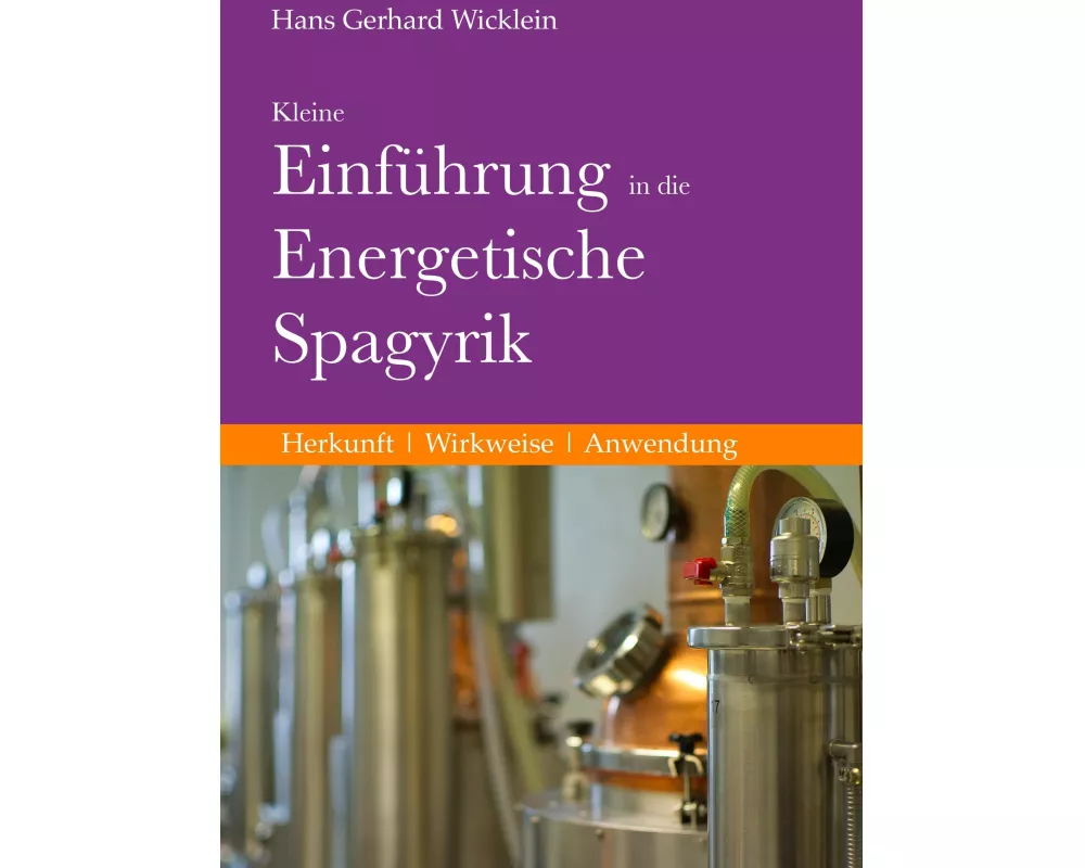 Kleine Einführung in die Energetische Spagyrik