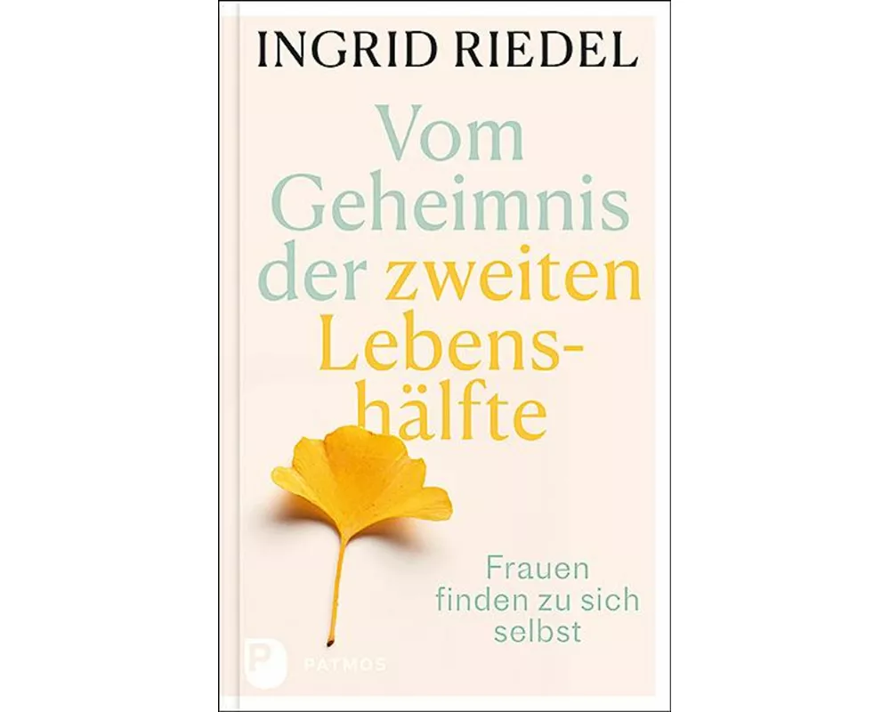 Vom Geheimnis der zweiten Lebenshälfte