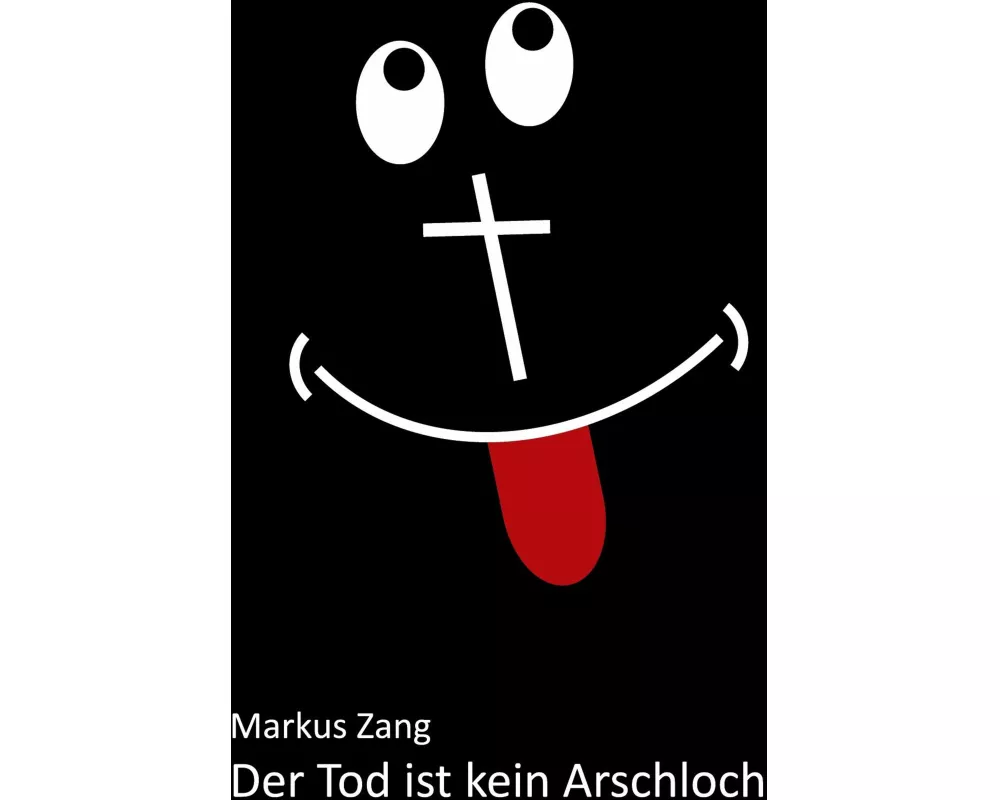 Der Tod ist kein Arschloch