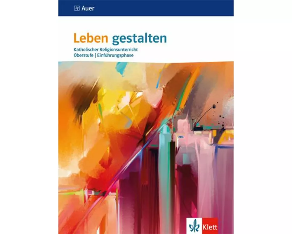 Leben gestalten Einführungsphase. Schülerbuch 10. Schuljahr (G 8), 11. Schuljahr (G 9)
