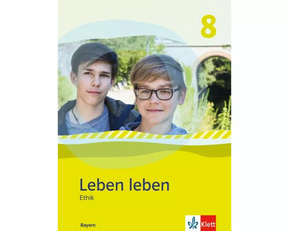 Leben leben 8. Ausgabe Bayern. Schülerband Klasse 8