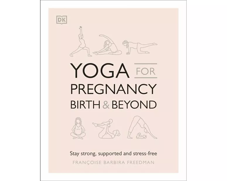 Yoga for Pregnancy, Birth and Beyond