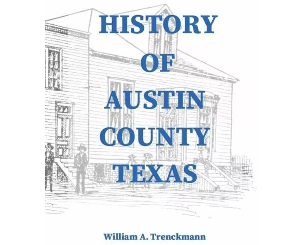 History of Austin County Texas