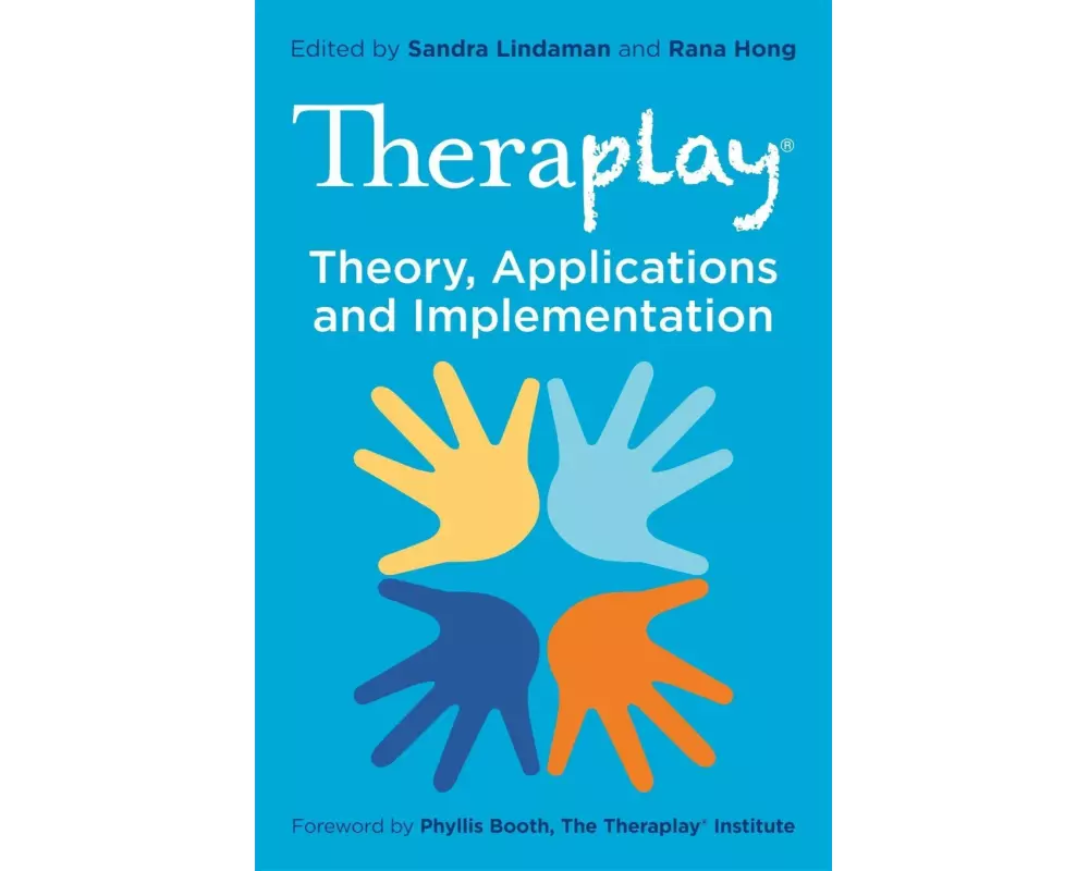 Theraplay - Theory, Applications and Implementation