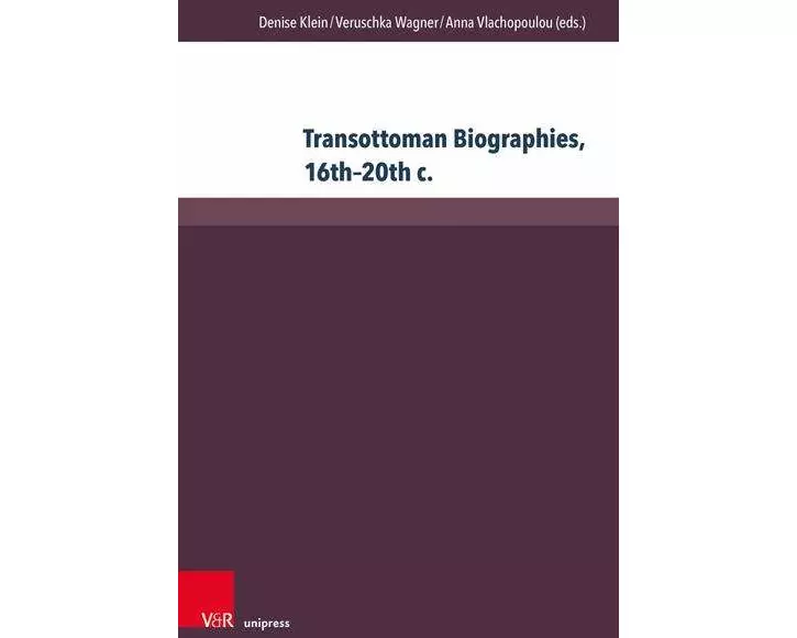 Transottoman Biographies, 16th-20th c
