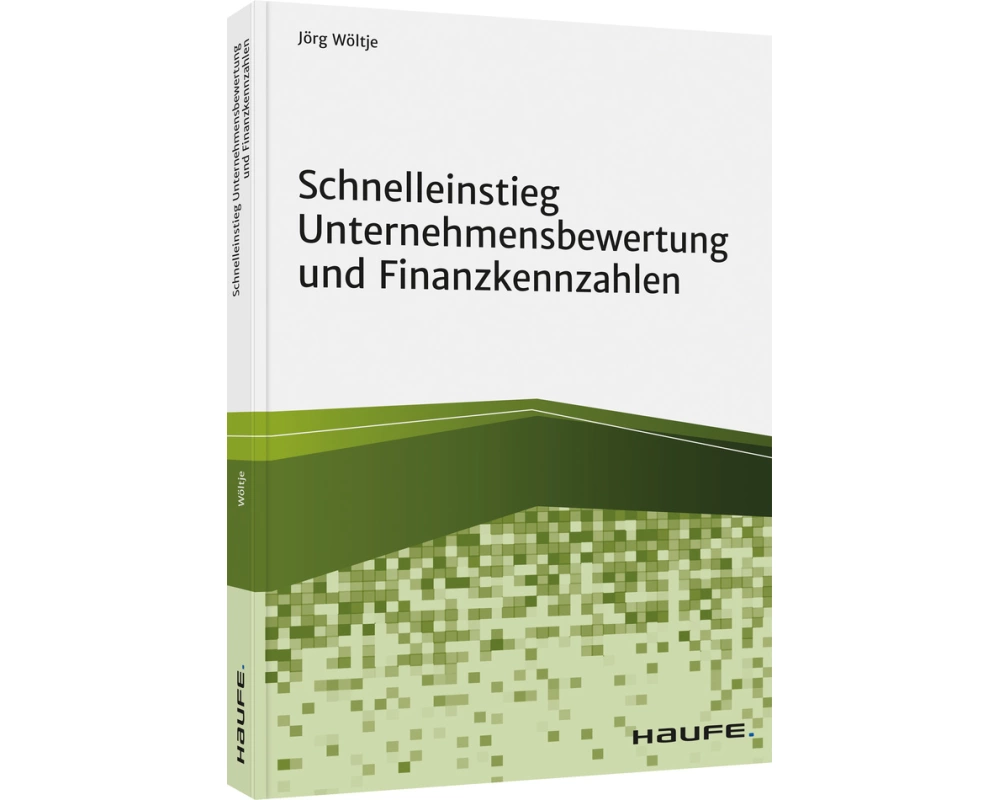 Schnelleinstieg Unternehmensbewertung und Finanzkennzahlen