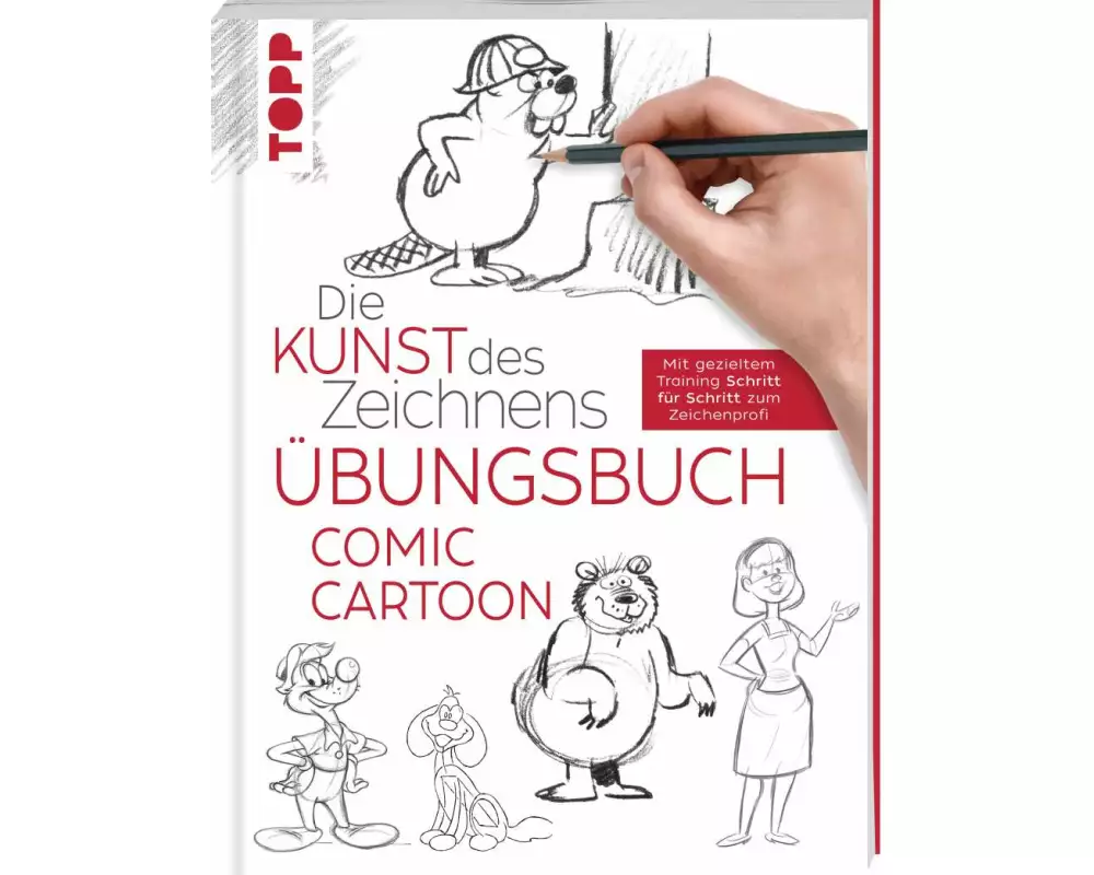 Die Kunst des Zeichnens - Comic Cartoon Übungsbuch