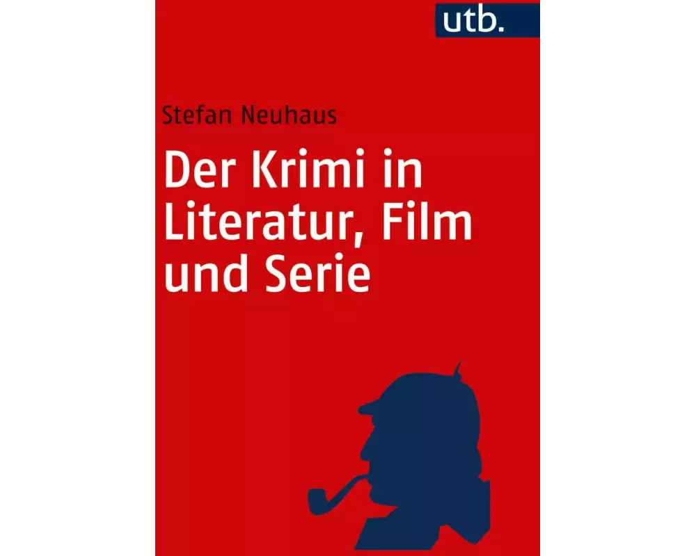 Der Krimi in Literatur, Film und Serie