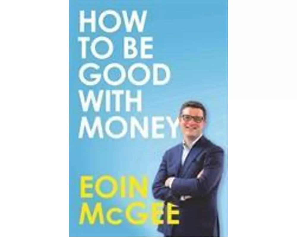 How To Be Good With Money