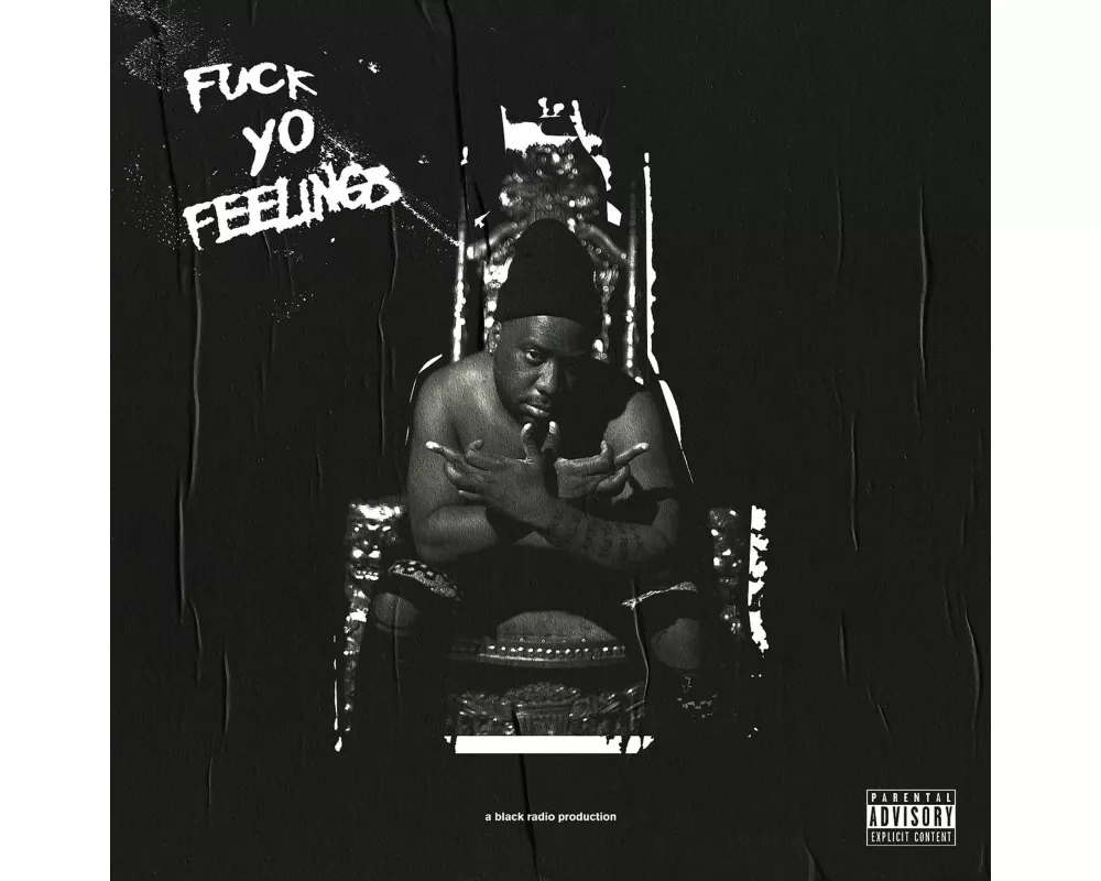 Fuck Yo Feelings