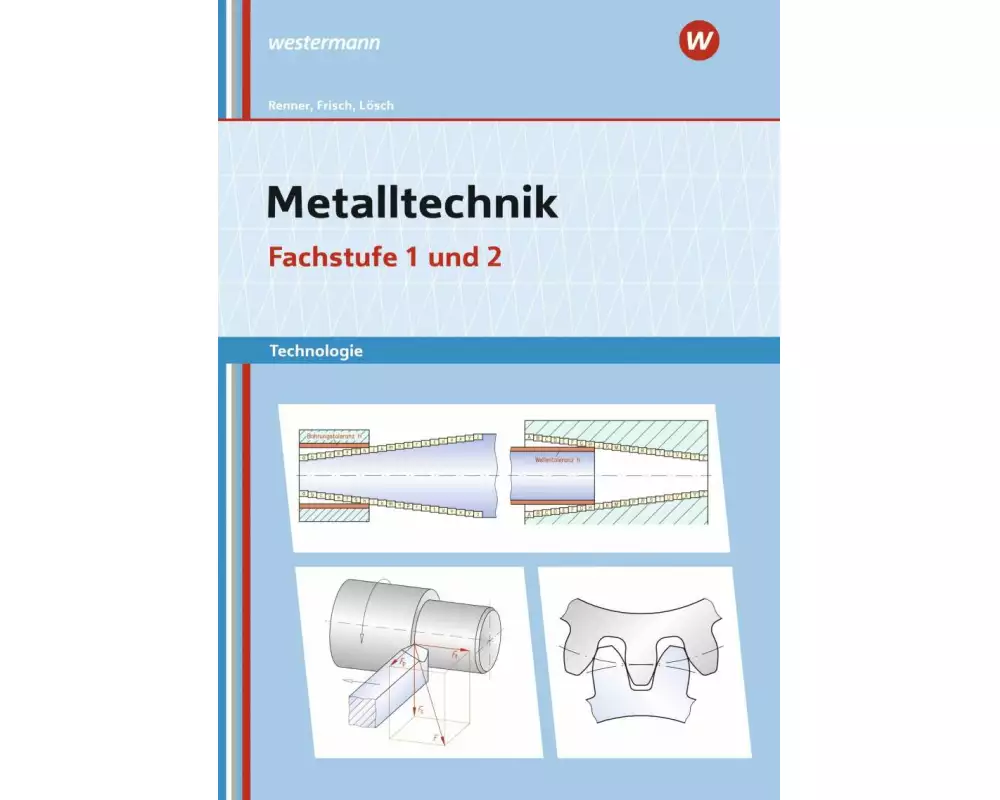 Metalltechnik Technologie