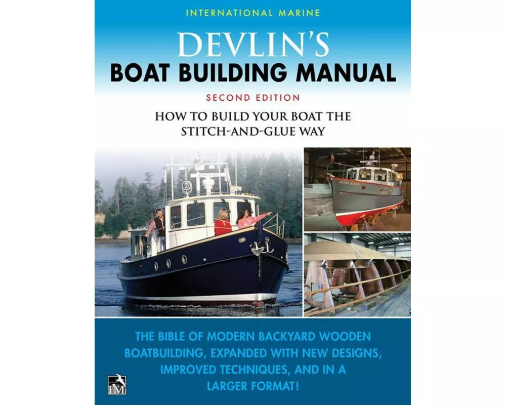 Devlin's Boat Building Manual: How to Build Your Boat the Stitch-and-Glue Way, Second Edition