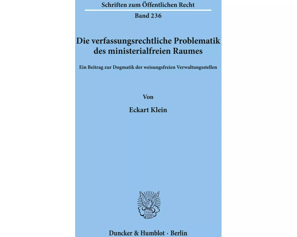 Die verfassungsrechtliche Problematik des ministerialfreien Raumes