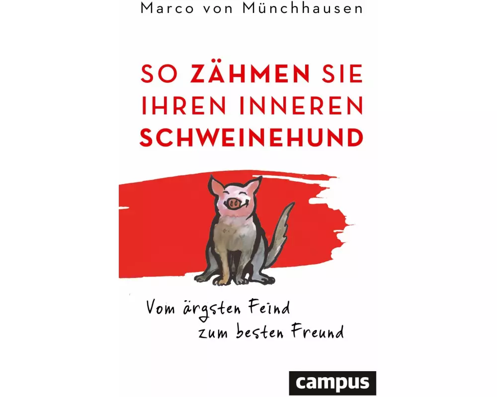 So zähmen Sie Ihren inneren Schweinehund