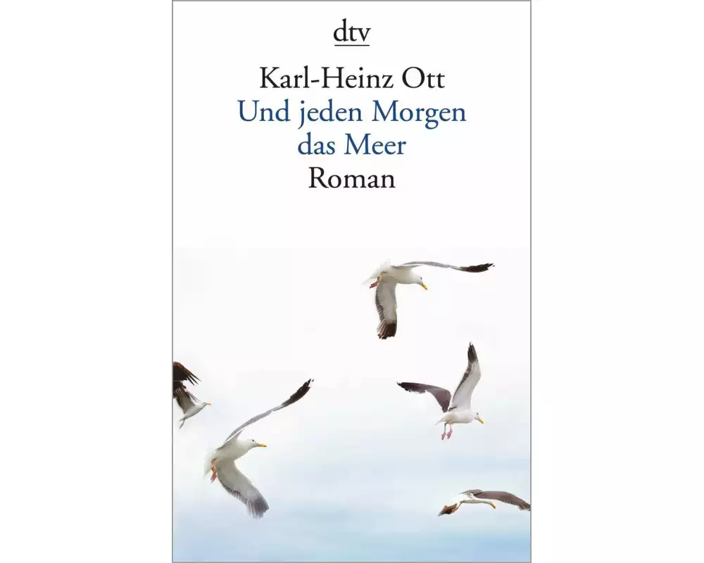 Und jeden Morgen das Meer