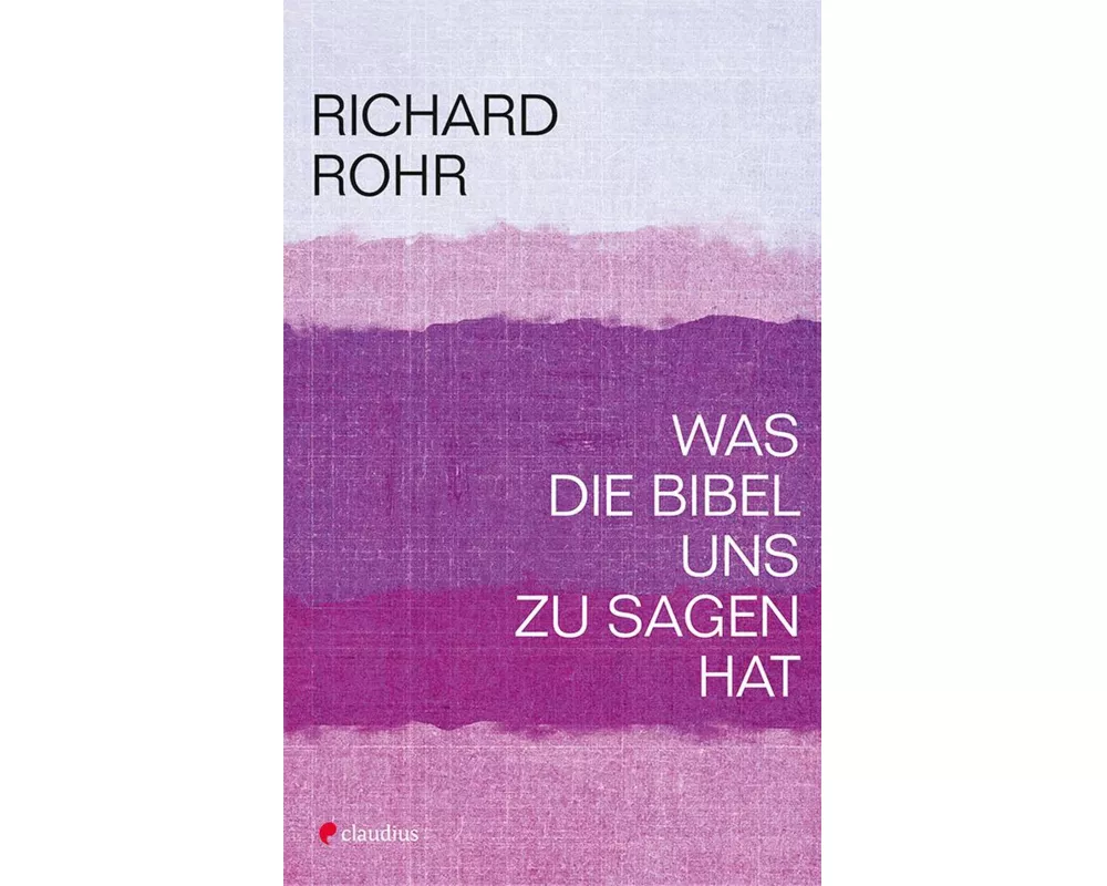 Was die Bibel uns zu sagen hat