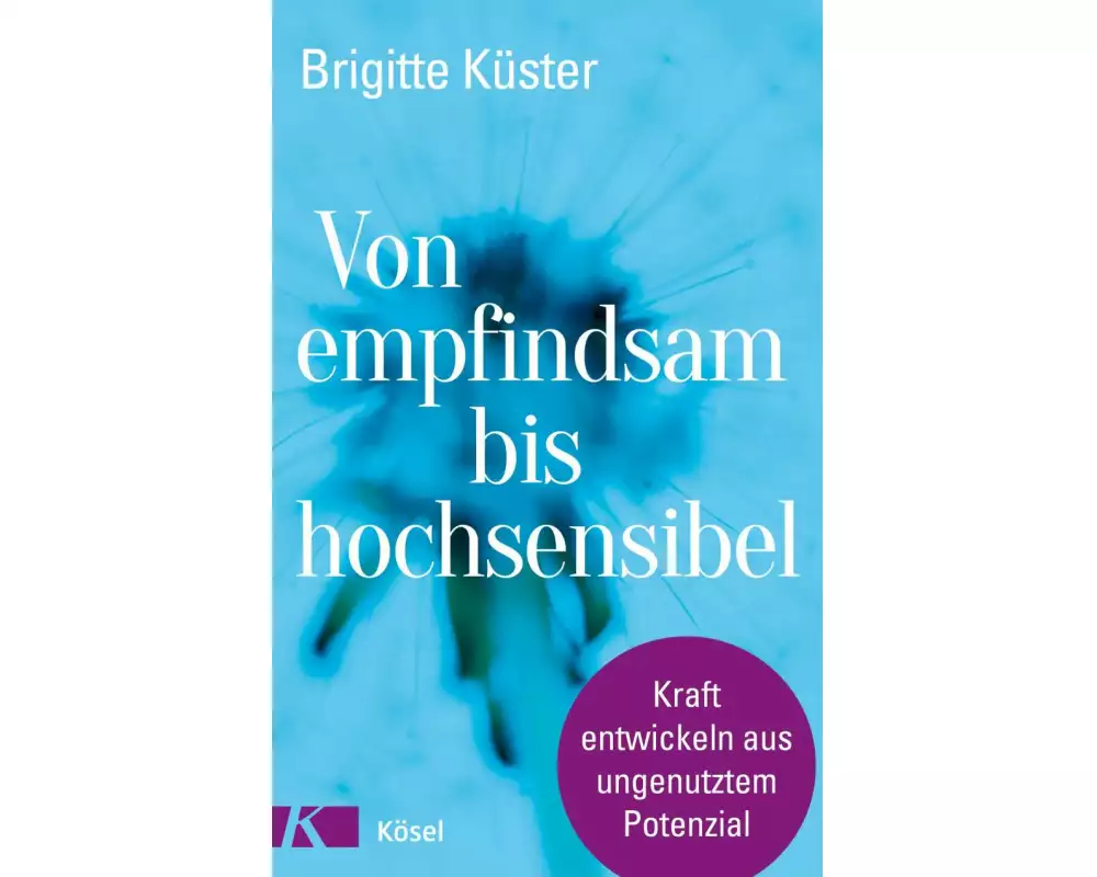 Von empfindsam bis hochsensibel