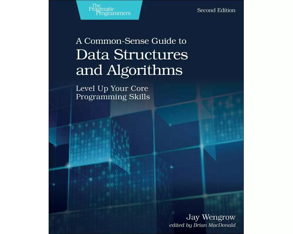 A Common–Sense Guide to Data Structures and Algorithms, 2e