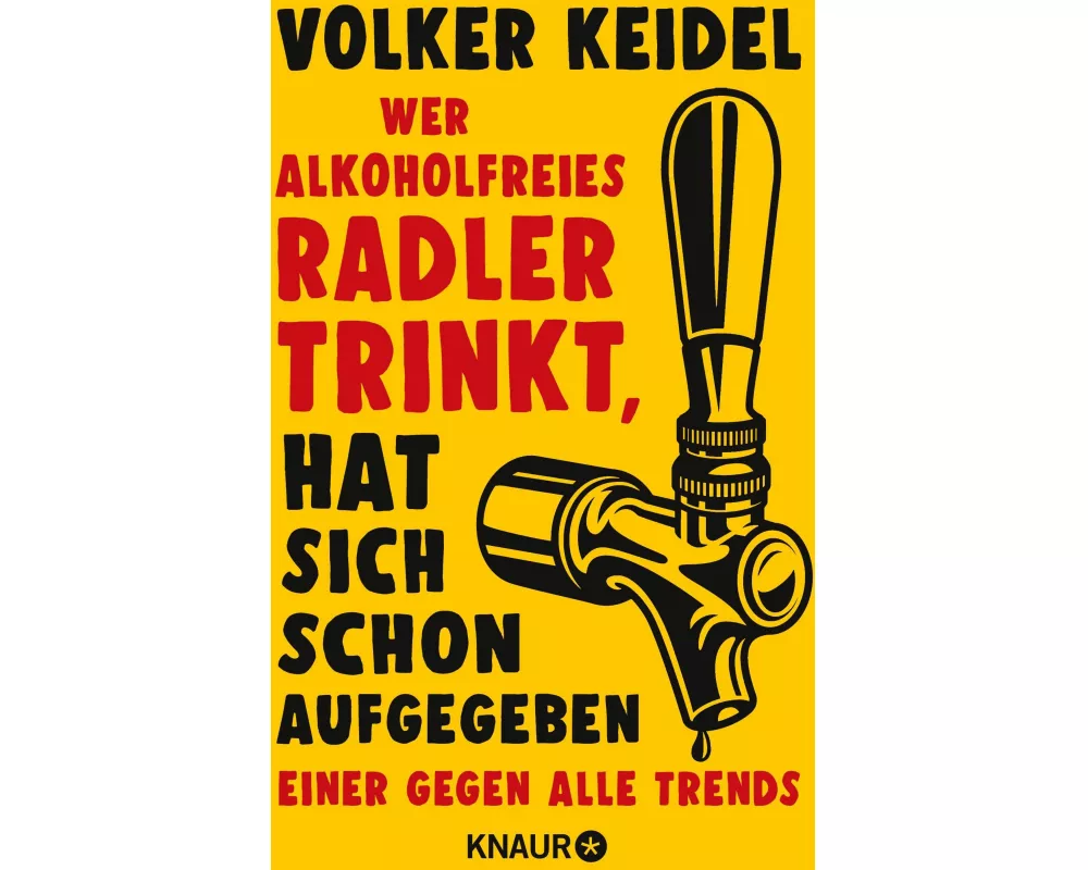 Wer alkoholfreies Radler trinkt, hat sich schon aufgegeben