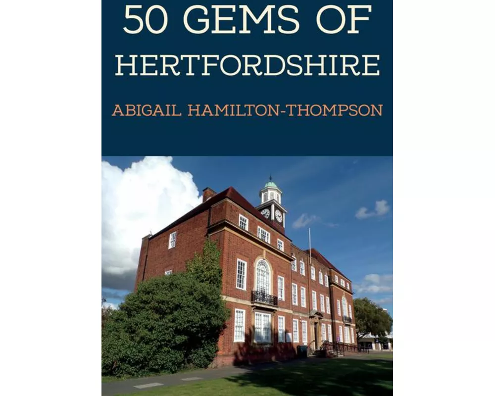 50 Gems of Hertfordshire