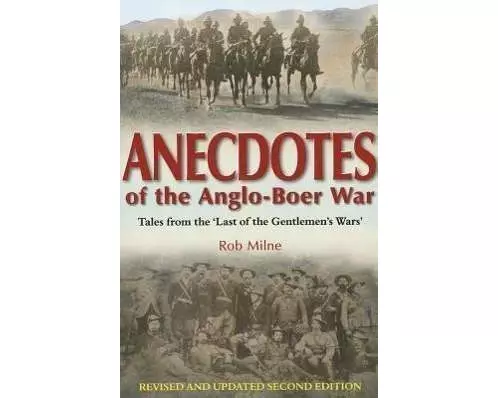 Anecdotes of the Anglo-Boer War 1899-1902