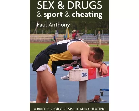 Sex and Drugs and Sport and Cheating
