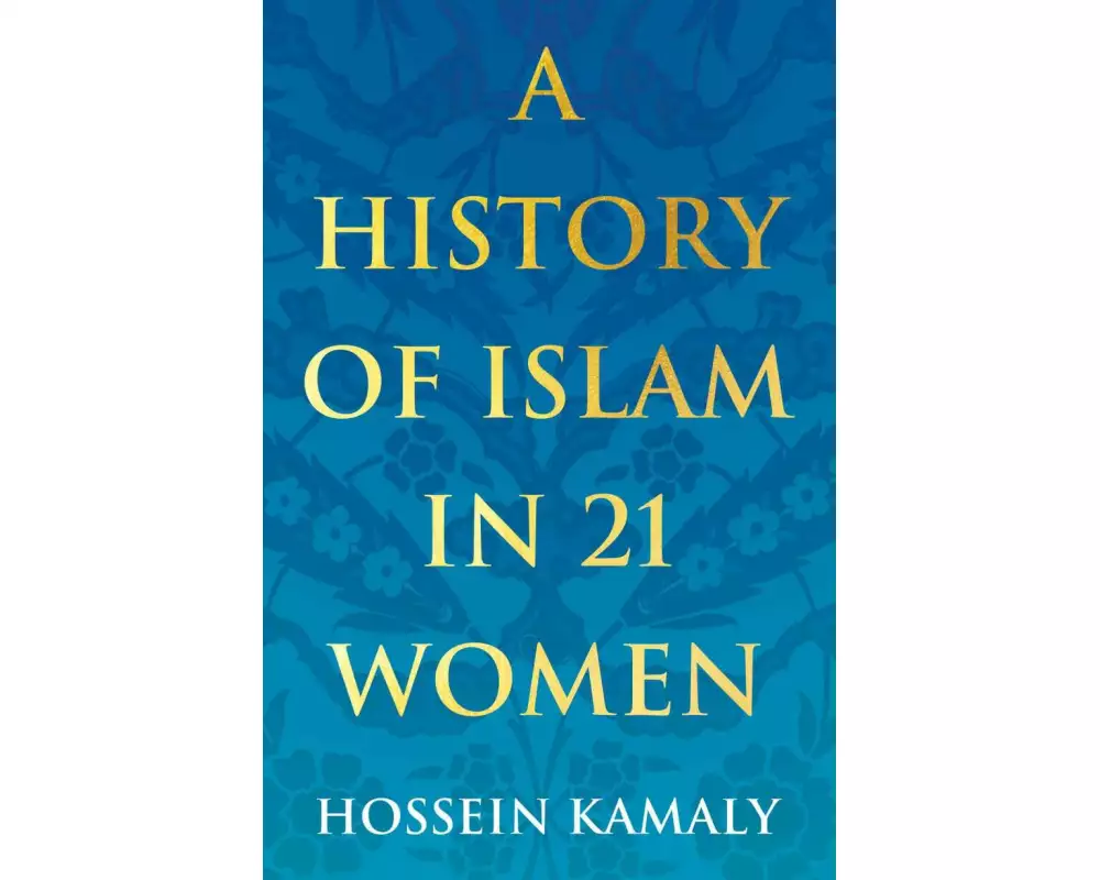 A History of Islam in 21 Women