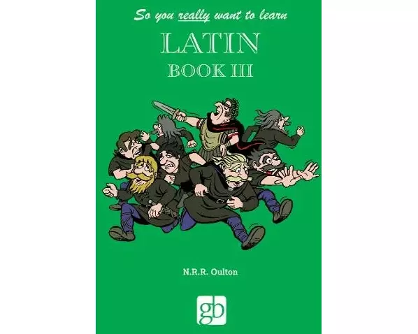 So You Really Want To Learn Latin Book 3