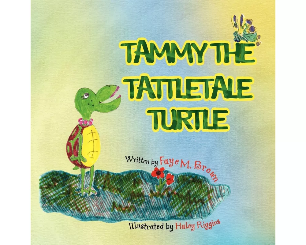 Tammy the Tattletale Turtle