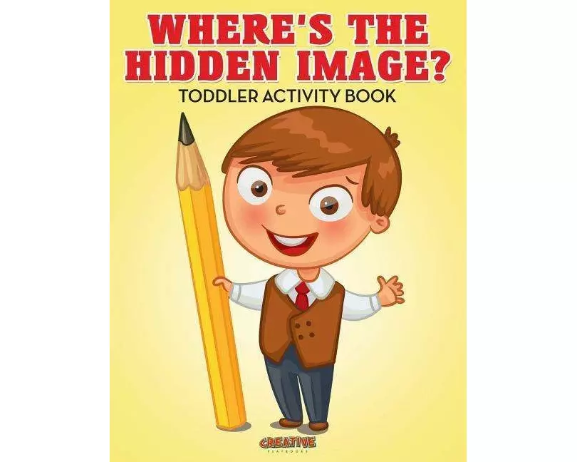 Where's the Hidden Image? Toddler Activity Book