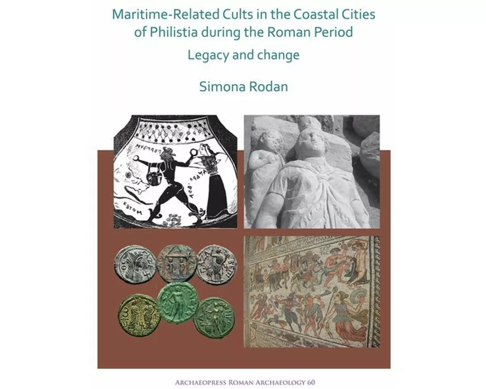 Maritime-Related Cults in the Coastal Cities of Philistia during the Roman Period