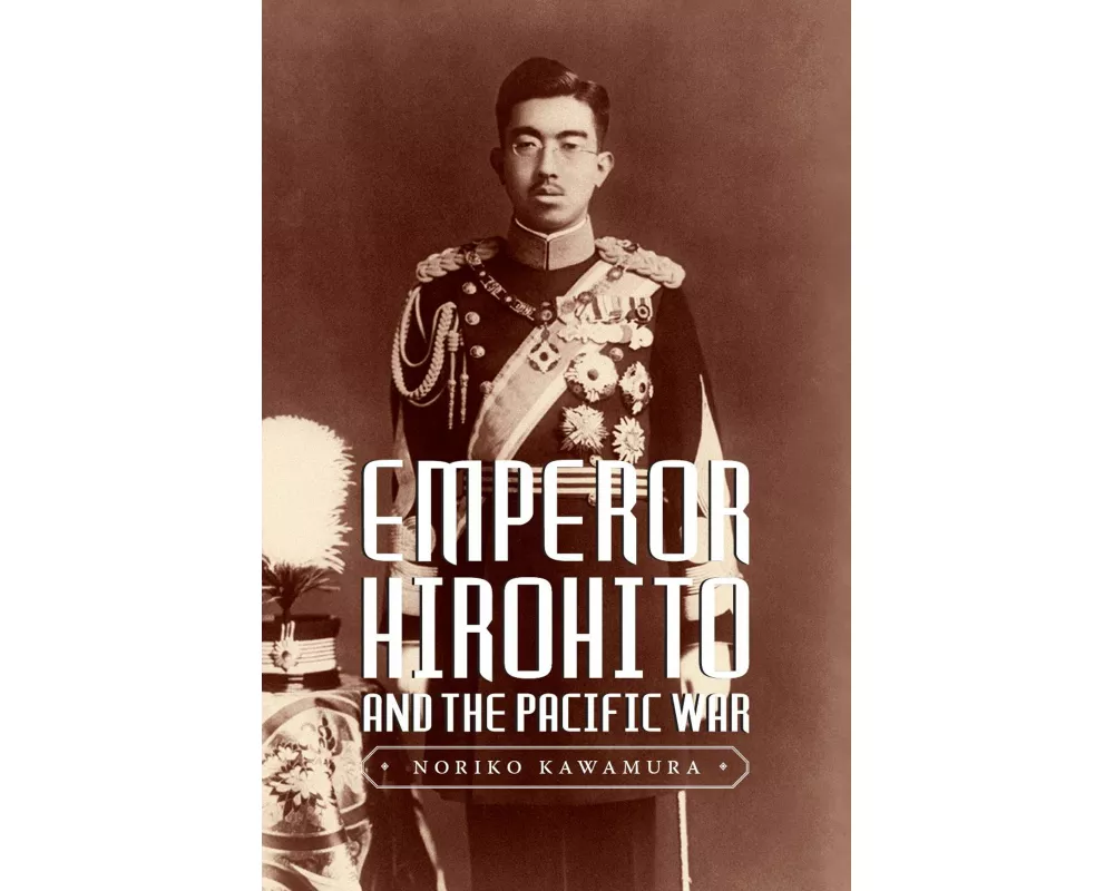 Emperor Hirohito and the Pacific War