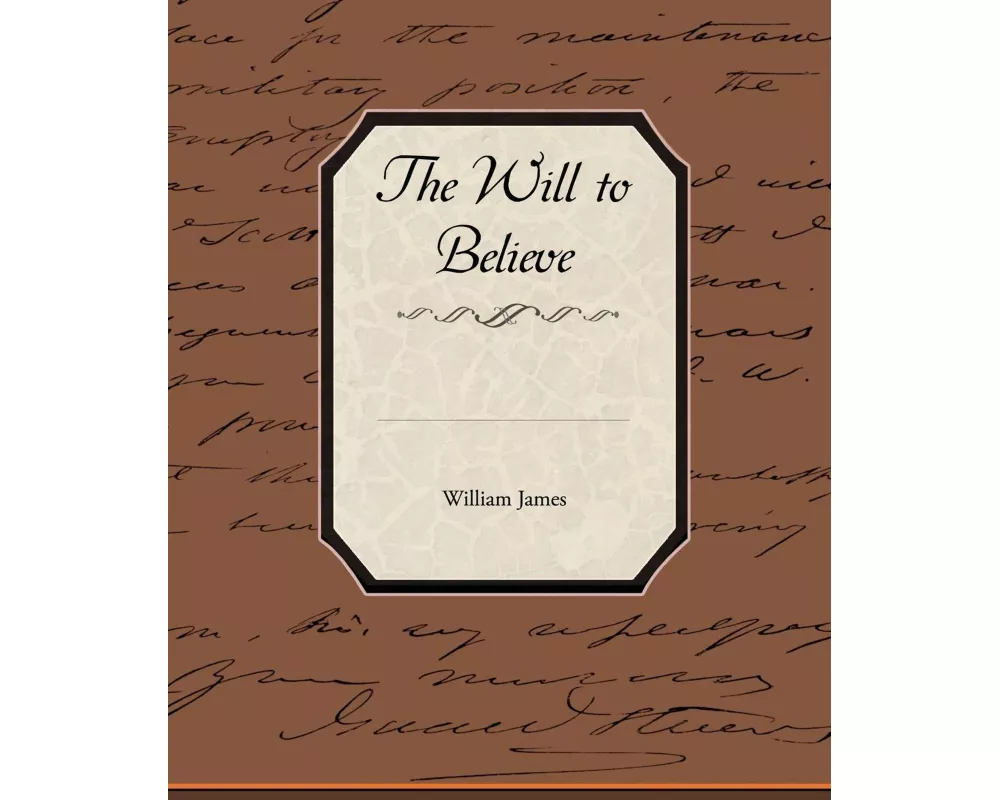 The Will to Believe