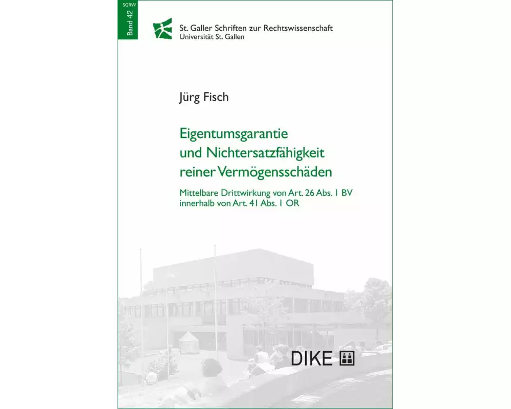 Eigentumsgarantie und Nichtersatzfähigkeit reiner Vermögensschäden