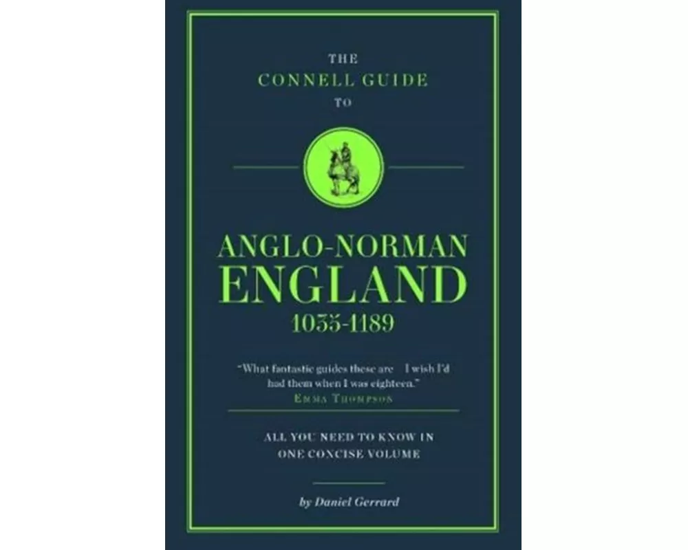 The Connell Guide To Anglo-Norman England 1035-1189