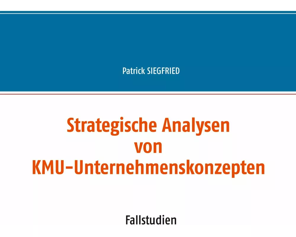 Strategische Analysen von KMU-Unternehmenskonzepten