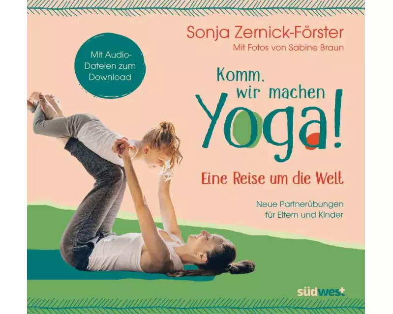 Komm, wir machen Yoga! Eine Reise um die Welt