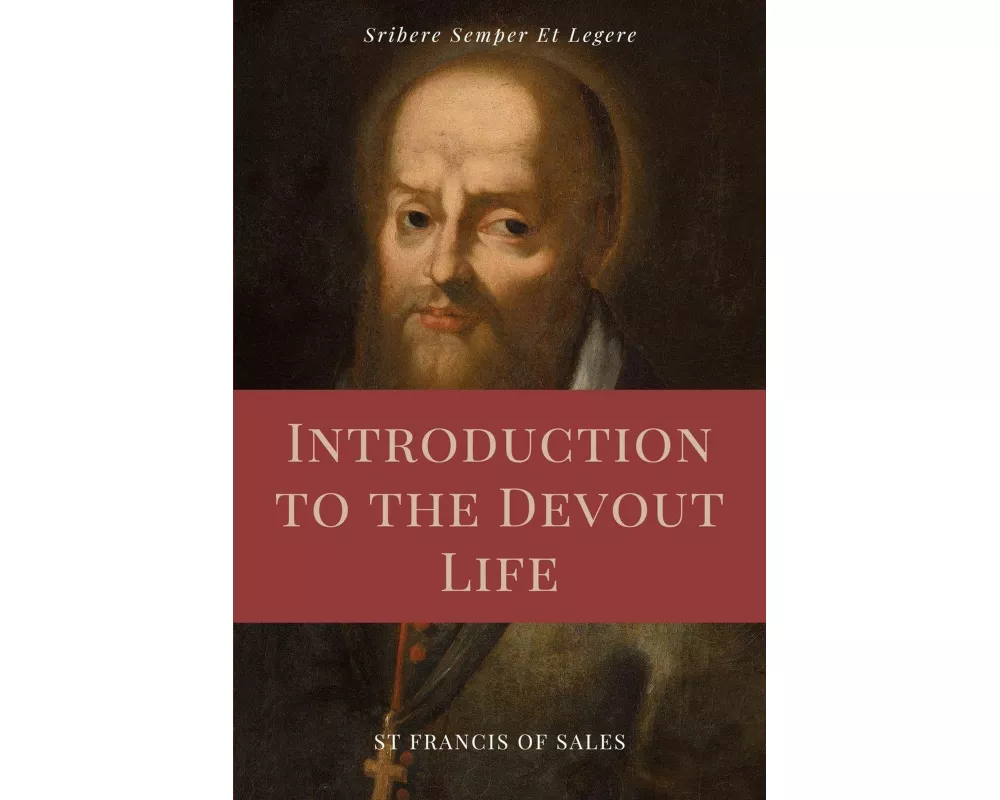 Introduction to the Devout Life (Annotated)
