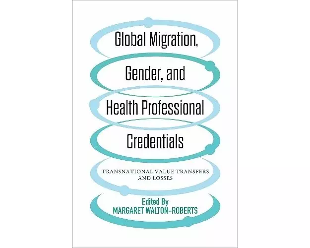 Global Migration, Gender, and Health Professional Credentials