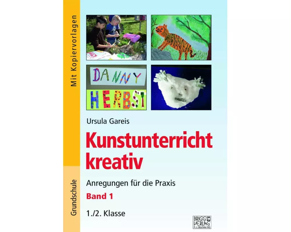 Kunstunterricht kreativ - Band 1