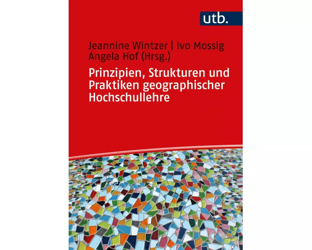 Prinzipien, Strukturen und Praktiken geographischer Hochschullehre