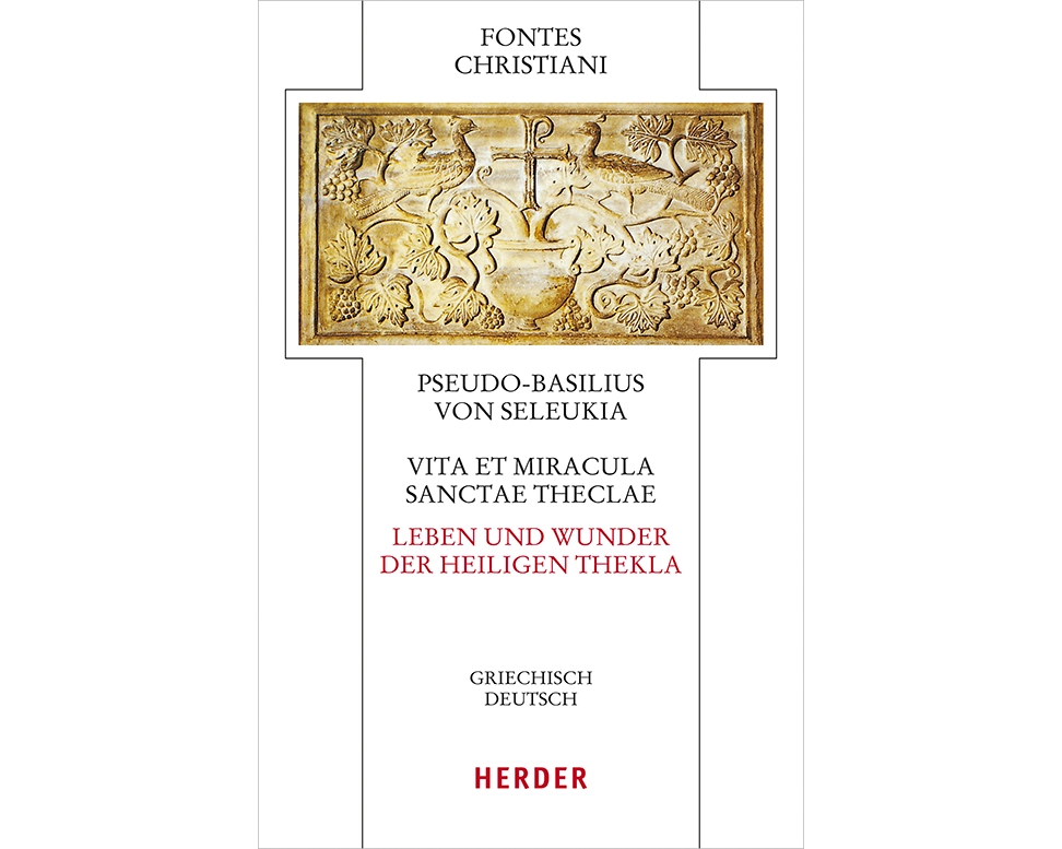 Vita et miracula sanctae Theclae – Leben und Wunder der heiligen Thekla