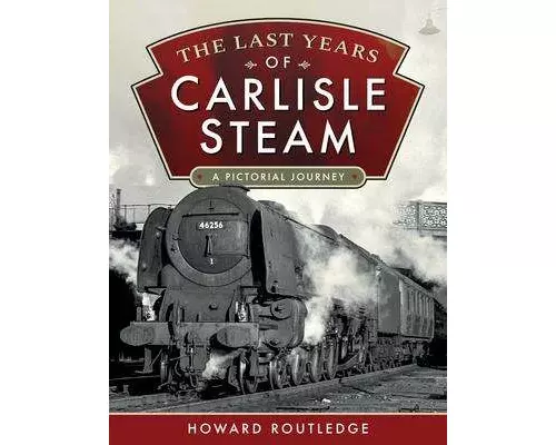 The Last Years of Carlisle Steam