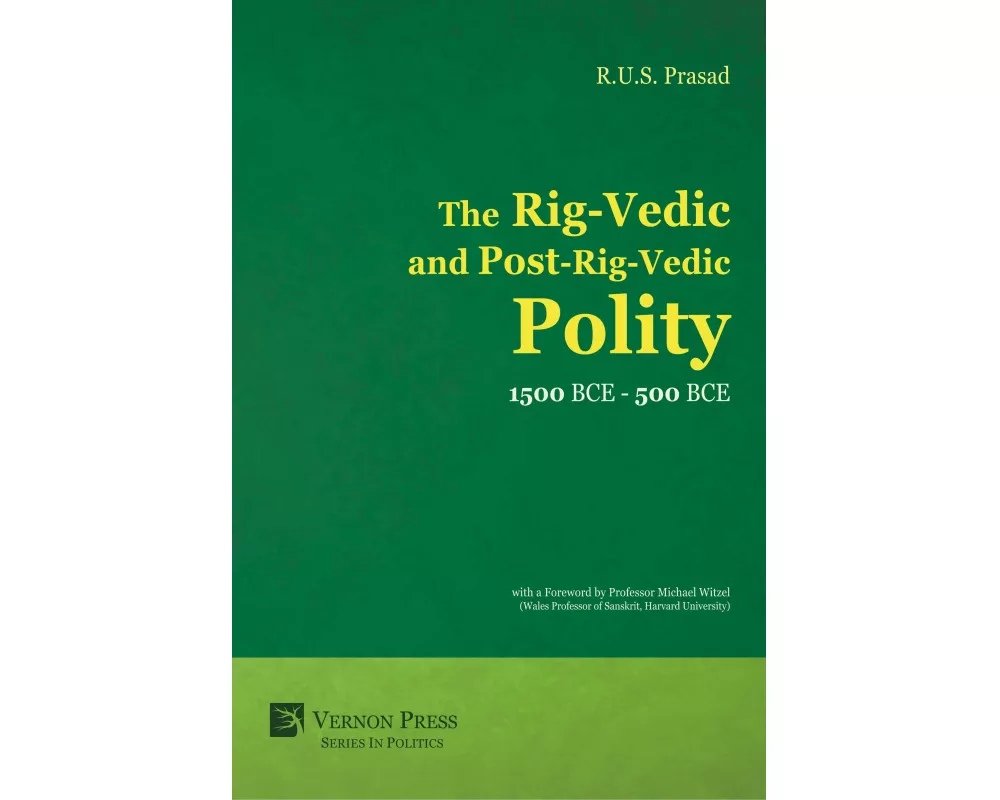 The Rig-Vedic and Post-Rig-Vedic Polity (1500 BCE-500 BCE)