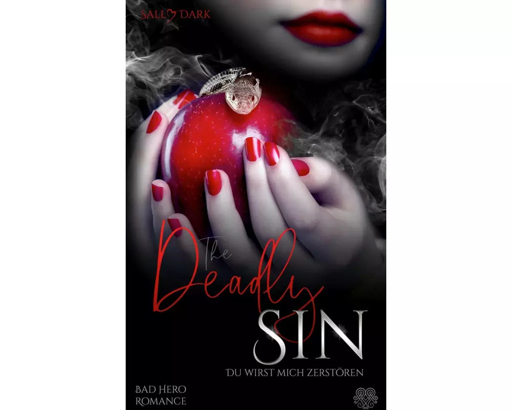The Deadly Sin - Du wirst mich zerstören (Bad Hero Romance)
