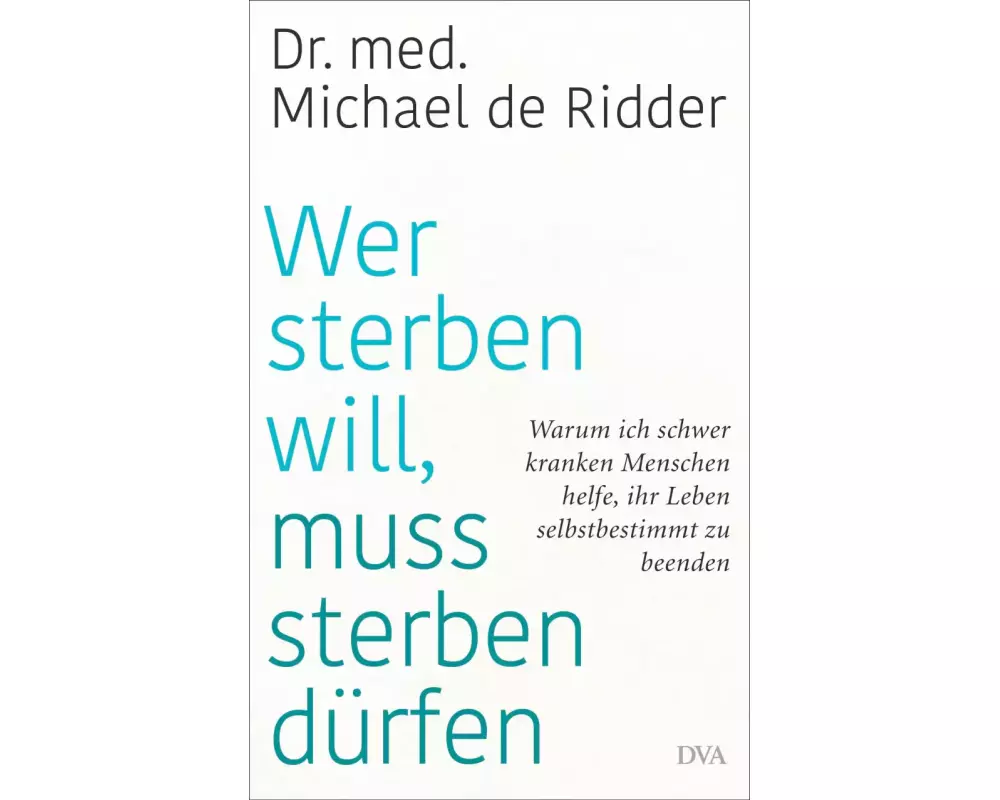 Wer sterben will, muss sterben dürfen