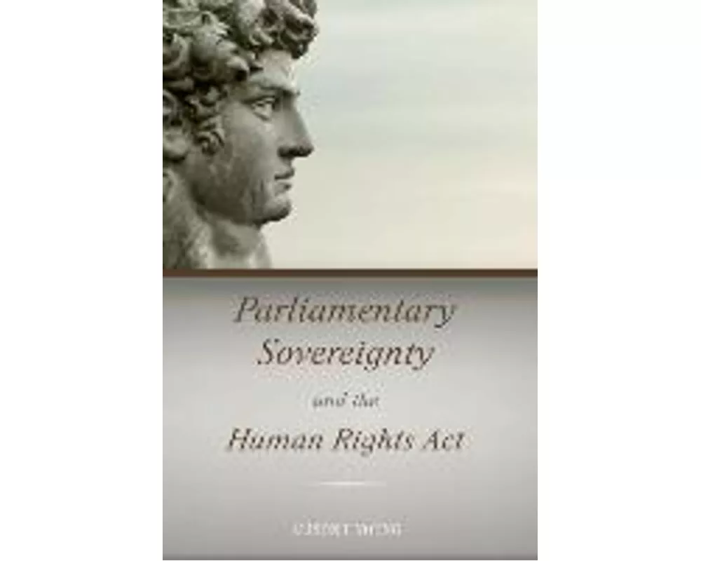 Parliamentary Sovereignty and the Human Rights Act