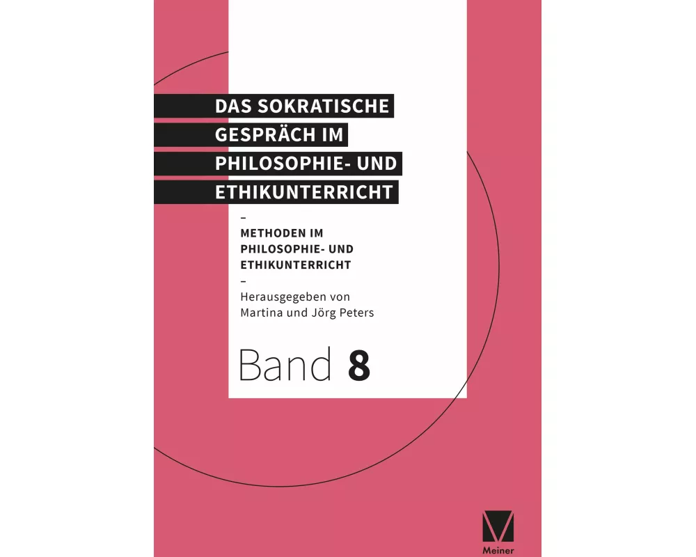 Das Sokratische Gespräch im Philosophie- und Ethikunterricht