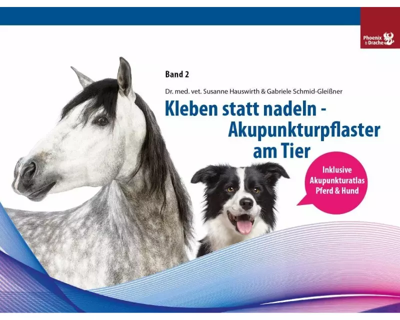 Kleben statt nadeln-Akupunkturpflaster am Tier Band 2